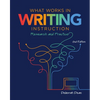 What Works in Writing Instruction: Research and Practice, 2nd Ed. - Paperback