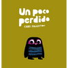 Un Poco Perdido - Hardcover
