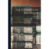 The Stewarts of Ballintoy: With Notices of Other Families of the District in the Seventeenth Century - Paperback