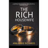 The Rich Housewife (A Gripping Psychological Thriller with a Shocking Twist) - Paperback