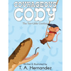 Courageous Cody: The Too-Little Cowboy - Hardcover