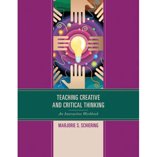Teaching Creative and Critical Thinking: An Interactive Workbook - Paperback