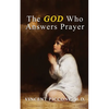 The God Who Answers Prayer - Paperback