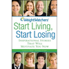 Weight Watchers Start Living, Start Losing: Inspirational Stories That Will Motivate You Now - Paperback
