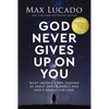 God Never Gives Up on You: What Jacob's Story Teaches Us about Grace, Mercy, and God's Relentless Love - Hardcover