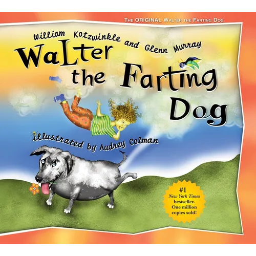Walter the Farting Dog: A Triumphant Toot and Timeless Tale That's Touched Hearts for Decades--A Laugh- Out-Loud Funny Picture Book - Hardcover