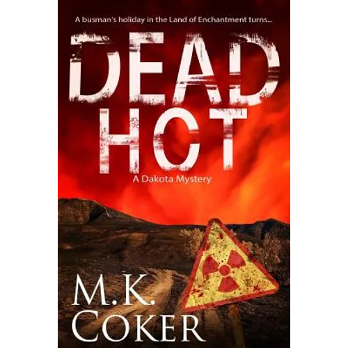 Dead Hot: A Dakota Mystery - Paperback