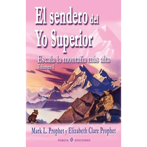 El sendero del Yo Superior: Escala la montana mas alta - Paperback