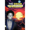 The Origin of Strength: Sometimes the Hero We Seek is Ourself - Paperback