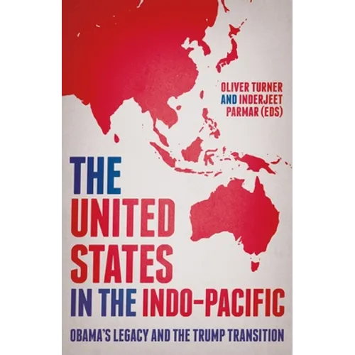 The United States in the Indo-Pacific: Obama's Legacy and the Trump Transition - Paperback