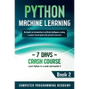 Python Machine Learning: Learn Python in a Week and Master It. An Hands-On Introduction to Artificial Intelligence Coding, a Project-Based Guide with - Paperback