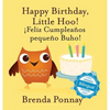 Happy Birthday Little Hoo / ¡Feliz Cumpleaños pequeño Buho! - Hardcover