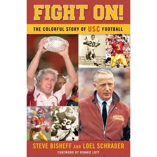Fight On!: The Colorful Story of Usc Football - Hardcover