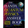 The Handy Quantum Physics Answer Book - Hardcover
