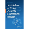Career Advice for Young Scientists in Biomedical Research: How to Think Like a Principal Investigator - Hardcover