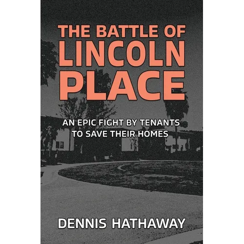 The Battle of Lincoln Place: An Epic Fight by Tenants to Save Their Homes - Paperback