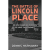 The Battle of Lincoln Place: An Epic Fight by Tenants to Save Their Homes - Paperback