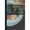 Psychopathy: or, Spirit Healing: a Series of Lessons on the Relations of the Spirit to Its Own Organism, and the Interrelation of H - Paperback