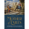 Mother of Exiles: Interviews of Asylum Seekers at the Good Neighbor Settlement House, Brownsville, Texas - Hardcover