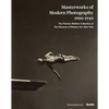 Masterworks of Modern Photography 1900-1940: The Thomas Walther Collection at the Museum of Modern Art, New York - Hardcover
