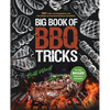 Big Book of BBQ Tricks: 101+ Tricks, Secret Ingredients and Easy Recipes for Foolproof Barbecue & Grilling - Paperback