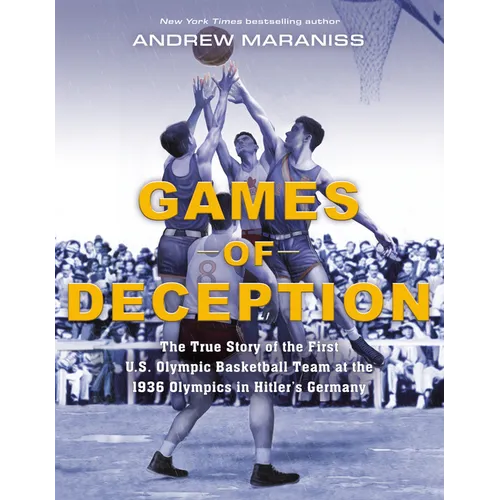 Games of Deception: The True Story of the First U.S. Olympic Basketball Team at the 1936 Olympics Inhitler's Germany - Paperback