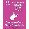 West Virginia 6th Grade Math Test Prep: Common Core Learning Standards - Paperback