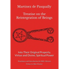 Martinez de Pasqually - Treatise on the Reintegration of Beings Into Their Original Property, Virtue and Divine, Spiritual Power - Hardcover