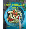 The Low-Fodmap Diet Step by Step: A Personalized Plan to Relieve the Symptoms of Ibs and Other Digestive Disorders -- With More Than 130 Deliciously S - Paperback