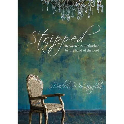 Stripped: Recovered and Refinished by the Hand of the Lord - Paperback