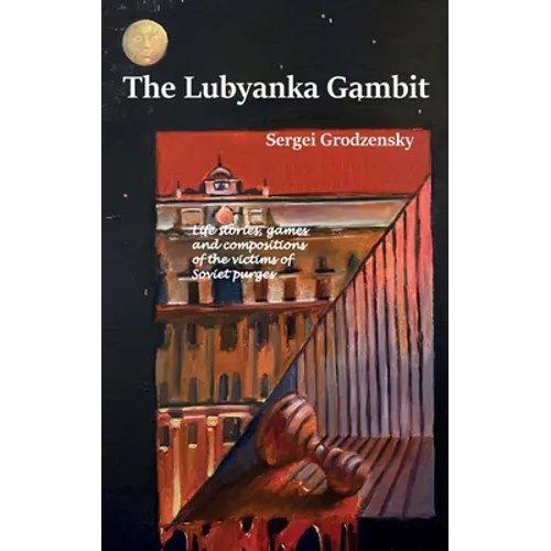 The Lubyanka Gambit - Hardcover