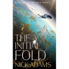 The Initial Fold: A first contact space opera adventure - Paperback