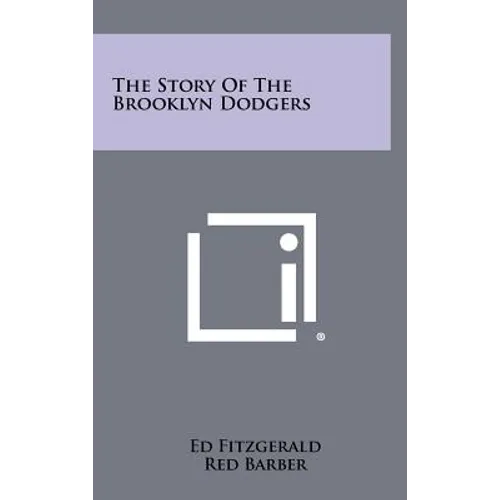 The Story Of The Brooklyn Dodgers - Hardcover