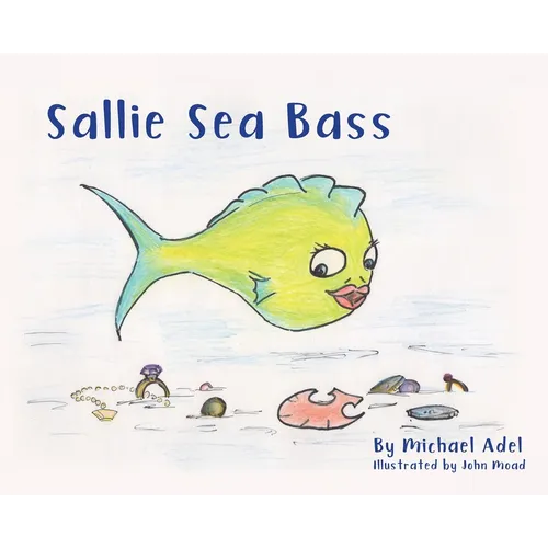 Sallie Sea Bass - Hardcover