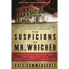 The Suspicions of Mr. Whicher: A Shocking Murder and the Undoing of a Great Victorian Detective - Paperback