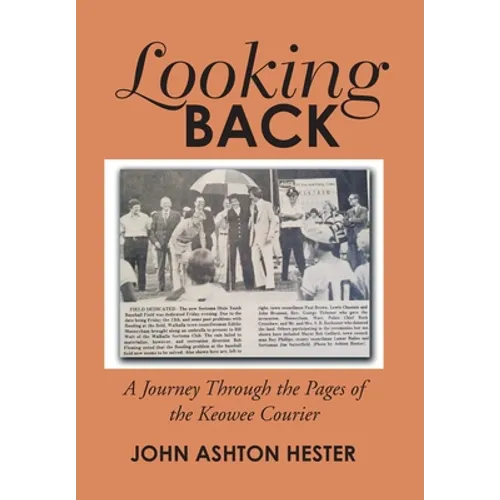 Looking Back: A Journey Through the Pages of the Keowee Courier - Hardcover