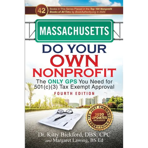 Massachusetts Do Your Own Nonprofit: The Only GPS You Need for 501c3 Tax Exempt Approval - Paperback