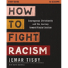How to Fight Racism Study Guide: Courageous Christianity and the Journey Toward Racial Justice - Paperback