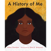 A History of Me - Hardcover