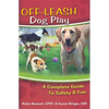 Off-Leash Dog Play: A Complete Guide to Safety and Fun - Paperback