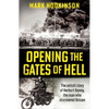 Opening the Gates of Hell: The Untold Story of Herbert Kenny, the Man Who Discovered Bergen-Belsen - Hardcover