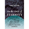 On the Edge of Eternity: The Antiquity of the Earth in Medieval and Early Modern Europe - Hardcover