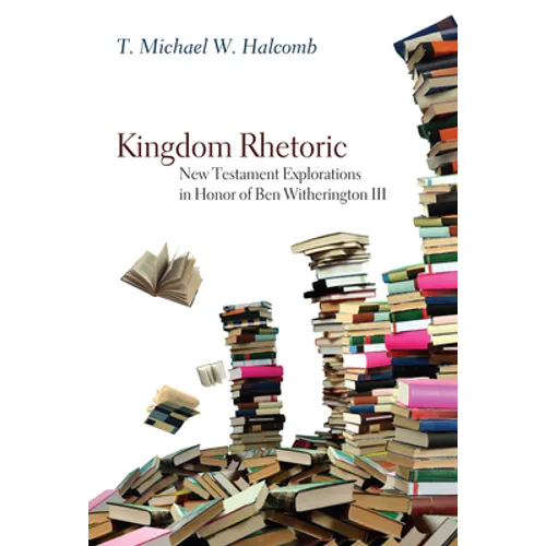 Kingdom Rhetoric - Hardcover