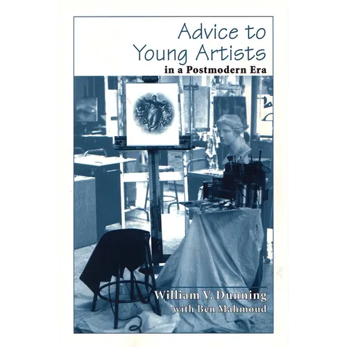 Advice to Young Artists in a Postmodern Era - Paperback