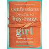 Confessions of a Boy-Crazy Girl: On Her Journey from Neediness to Freedom (True Woman) - Paperback