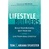 Lifestyle Builders: Build Your Business, Quit Your Job, and Live Your Ideal Lifestyle - Paperback