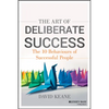 The Art of Deliberate Success: The 10 Behaviours of Successful People - Paperback