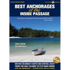 Best Anchorages of the Inside Passage: British Columbia's South and Central Coast from the Gulf Islands to Fitz Hugh Sound - Paperback