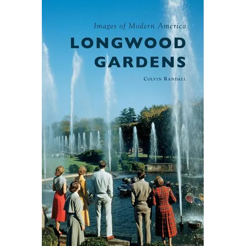 Longwood Gardens - Hardcover