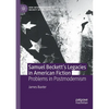 Samuel Beckett's Legacies in American Fiction: Problems in Postmodernism - Paperback